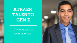 Atraer-talento-Gen-Z